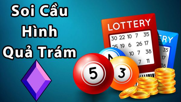 Cách soi lô hình quả trám là gì? Chơi như thế nào?